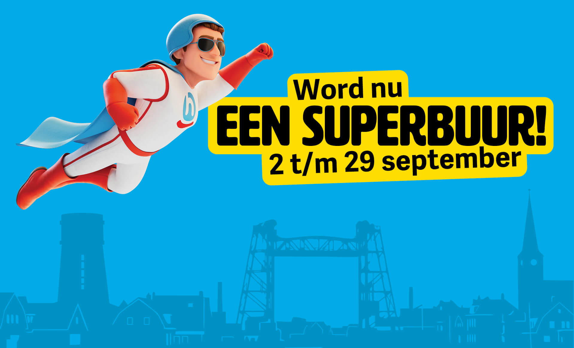 Word nu een Superbuur! 2 t/m 29 september